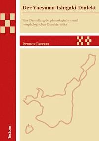 Der Yaeyama-Ishigaki-Dialekt - Patrick Pappert - E-Book