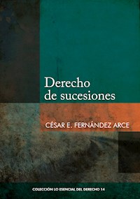 Derecho de sucesiones - César E. Fernández Arce - E-Book