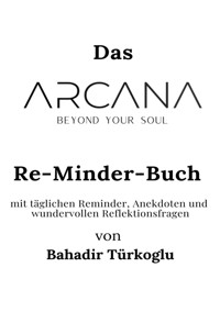ARCANA BEYOND YOUR SOUL - Bahadir Türkoglu - E-Book