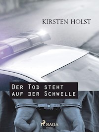 Der Tod steht auf der Schwelle - Kirsten Holst - E-Book