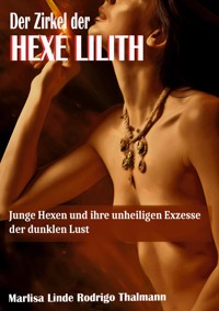 Der Zirkel der Hexe Lilith - Rodrigo Thalmann - E-Book