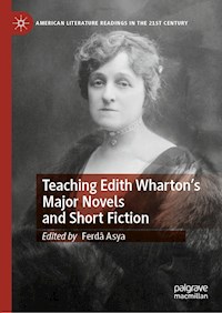 Teaching Edith Wharton’s Major Novels and Short Fiction -  - E-Book