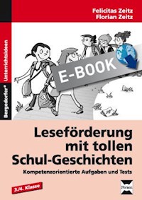 Leseförderung mit tollen Schul-Geschichten - Felicitas Zeitz - E-Book