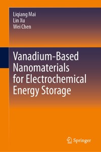 Vanadium-Based Nanomaterials for Electrochemical Energy Storage - Liqiang Mai - E-Book