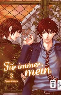Für immer mein 03 - Saki Aikawa - E-Book