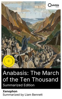 Anabasis: The March of the Ten Thousand (Summarized Edition) - Xenophon - E-Book