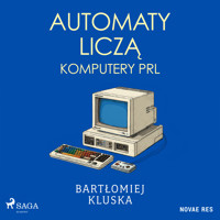Automaty liczą. Komputery PRL - Bartłomiej Kluska - Hörbuch