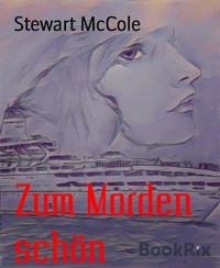 Zum Morden schön - Stewart McCole - kostenlos E-Book