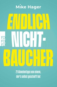 Endlich Nichtbaucher! - Mike Hager - E-Book