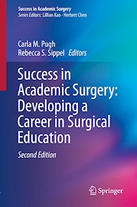 Success in Academic Surgery: Developing a Career in Surgical Education - - E-Book