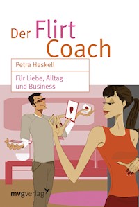 Der Flirt-Coach Sonderausgabe - Petra Heskell - E-Book