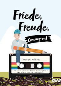 Friede, Freude, Coming-out - Torsten Widua - E-Book