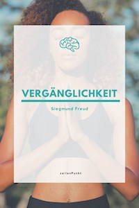 Vergänglichkeit - Sigmund Freud - E-Book