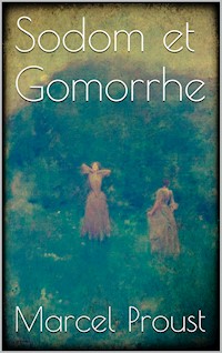 Sodom et Gomorrhe - Marcel Proust - E-Book