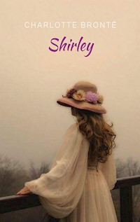 Shirley - Charlotte Bronte - E-Book
