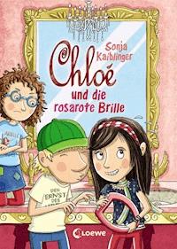 Chloé und die rosarote Brille (Band 3) - Sonja Kaiblinger - E-Book