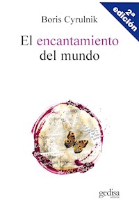 El encantamiento del mundo - Boris Cyrulnik - E-Book