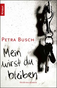 Mein wirst du bleiben - Petra Busch - E-Book
