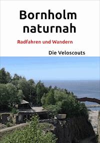 Bornholm naturnah - Die Veloscouts - E-Book