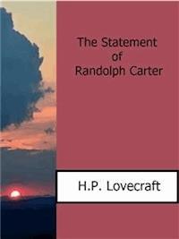The Statement of Randolph Carter - H. P. Lovecraft - E-Book