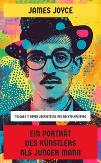 Ein Porträt des Künstlers als junger Mann - James Joyce - E-Book