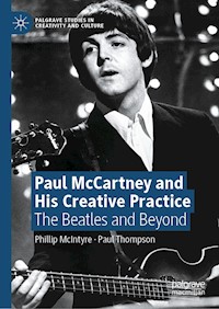 Paul McCartney and His Creative Practice - Phillip McIntyre - E-Book