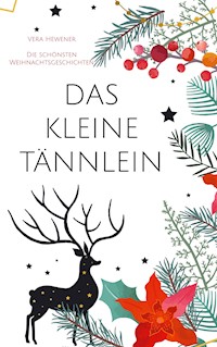 Das kleine Tännlein - Vera Hewener - E-Book