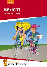 Bericht. Aufsatz 5.-7. Klasse - Gerhard Widmann - E-Book