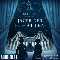 Jäger der Schatten (ungekürzt) - Rebecca Andel - Hörbuch
