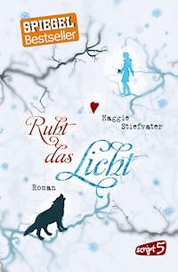 Ruht das Licht - Maggie Stiefvater - E-Book