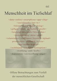 Menschheit im Tiefschlaf - thE - E-Book