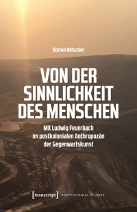 Von der Sinnlichkeit des Menschen - Stefan Hölscher - E-Book