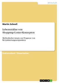 Lebenszyklus von Shopping-Center-Konzepten - Martin Schnell - E-Book