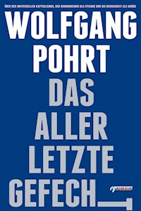 Das allerletzte Gefecht - Wolfgang Pohrt - E-Book