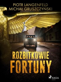 Rozbitkowie fortuny - Piotr Langenfeld - E-Book