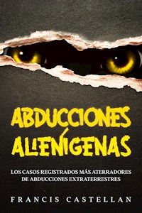 Abducciones Alienígenas - Francis Castellan - E-Book