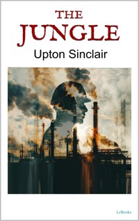 The Jungle - Upton Sinclair - E-Book + Hörbuch