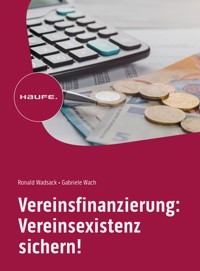 Vereinsfinanzierung: Vereinsexistenz sichern! - Ronald Wadsack - E-Book
