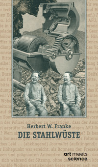 DIE STAHLWÜSTE - Herbert W. Franke - E-Book