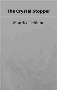 The Crystal Stopper - Leblanc Maurice - E-Book