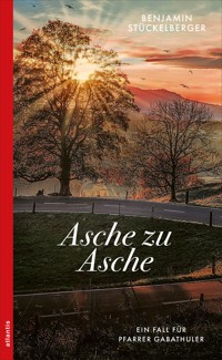 Asche zu Asche - Benjamin Stückelberger - E-Book