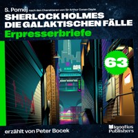 Erpresserbriefe (Sherlock Holmes - Die galaktischen Fälle, Folge 63) - Sir Arthur Conan Doyle - Hörbuch