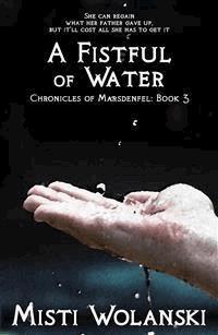 A Fistful of Water - Misti Wolanski - E-Book
