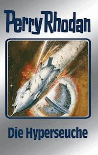 Perry Rhodan 69: Die Hyperseuche (Silberband) - Clark Darlton - E-Book