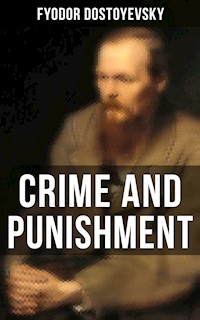 Crime and Punishment - Fyodor Dostoyevsky - E-Book