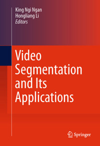 Video Segmentation and Its Applications -  - E-Book