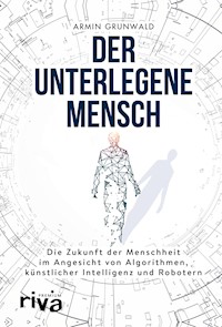 Der unterlegene Mensch - Armin Grunwald - E-Book