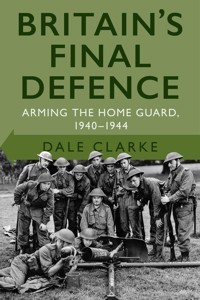 Britain's Final Defence - Dale Clarke - E-Book