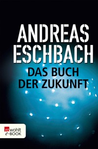 Das Buch der Zukunft - Andreas Eschbach - E-Book