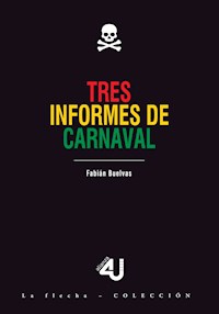 Tres informes de carnaval - Fabian Buelvas - E-Book